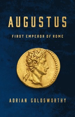 bokomslag Augustus: First Emperor of Rome