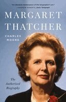Charles Moore - Margaret Thatcher, Inbunden