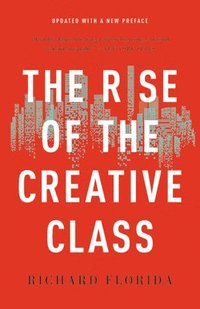 bokomslag The Rise of the Creative Class