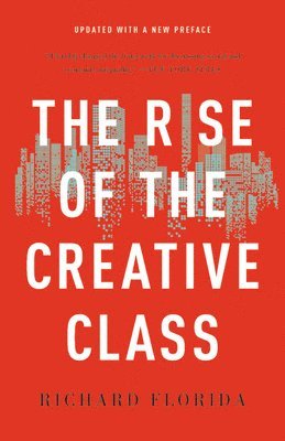 The Rise of the Creative Class 1