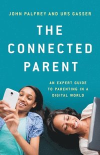 bokomslag The Connected Parent