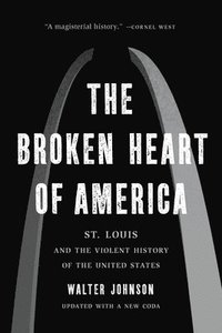 bokomslag The Broken Heart of America