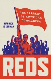 bokomslag Reds: The Tragedy of American Communism