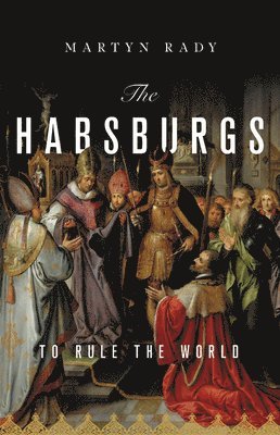 The Habsburgs: To Rule the World 1