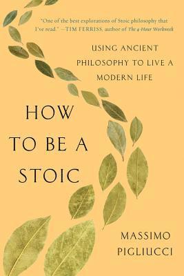 bokomslag How to Be a Stoic