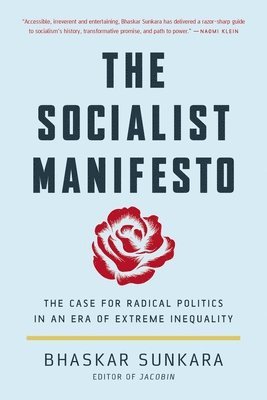 bokomslag The Socialist Manifesto: The Case for Radical Politics in an Era of Extreme Inequality