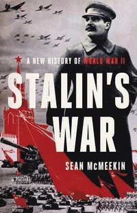 bokomslag Stalin's War : A New History of World War II