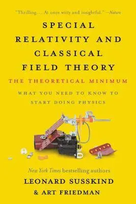 Art Friedman, Leonard Susskind - Special Relativity and Classical Field Theory, Häftad