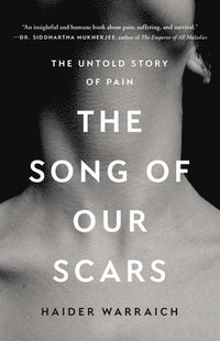 bokomslag The Song of Our Scars: The Untold Story of Pain