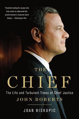 Joan Biskupic - The Chief, Häftad