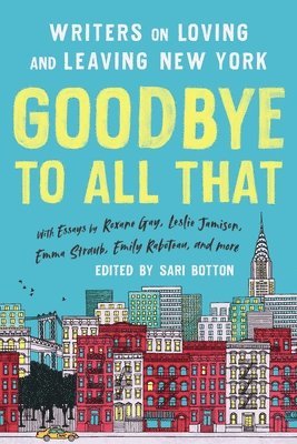 Sari Botton, Sari Botton - Goodbye to All That (Revised Edition), Häftad