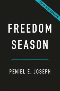 bokomslag Freedom Season: How 1963 Transformed America's Civil Rights Revolution