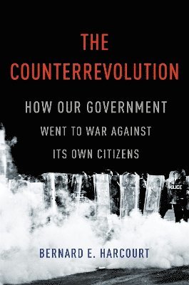Bernard E. Harcourt - Counterrevolution, Inbunden