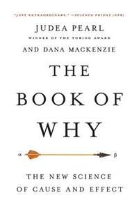 bokomslag Book of Why : The New Science of Cause and Effect
