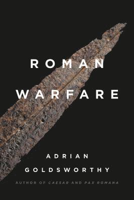 Adrian Goldsworthy - Roman Warfare, Häftad