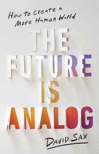 bokomslag The Future Is Analog