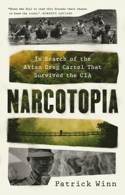 bokomslag Narcotopia: In Search of the Asian Drug Cartel That Survived the CIA