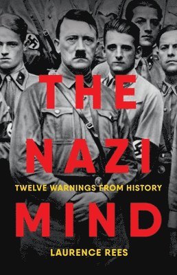 bokomslag The Nazi Mind: Twelve Warnings from History