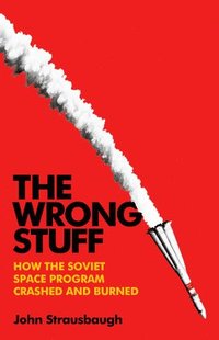bokomslag The Wrong Stuff