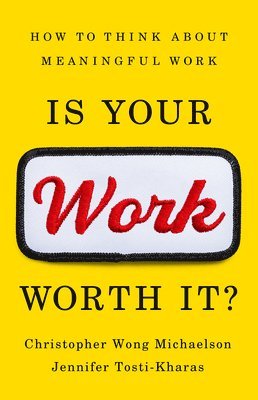Is Your Work Worth It? 1