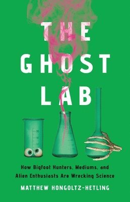 Matthew Hongoltz-Hetling - The Ghost Lab, Inbunden