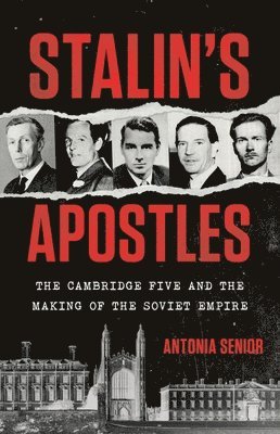 Antonia Senior - Stalin's Apostles, Inbunden. Tillgänglighet: Lägg i varukorg