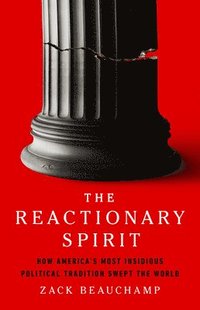 bokomslag The Reactionary Spirit