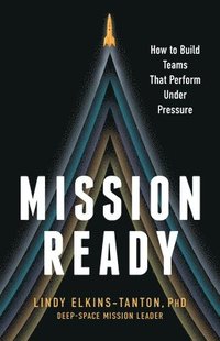 bokomslag Mission Ready: How to Build Teams That Perform Under Pressure