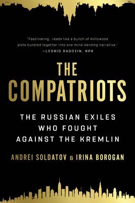 Andrei Soldatov, Irina Borogan - The Compatriots, Häftad