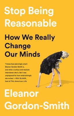 Eleanor Gordon-Smith - Stop Being Reasonable, Inbunden