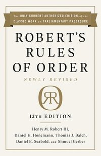 bokomslag Robert's Rules of Order Newly Revised, 12th edition