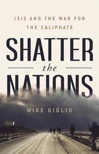 bokomslag Shatter the Nations
