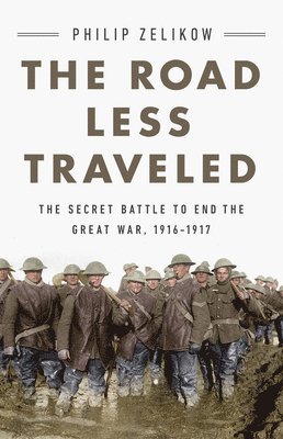 Philip Zelikow - The Road Less Traveled, Inbunden