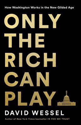 David Wessel - Only the Rich Can Play, Inbunden