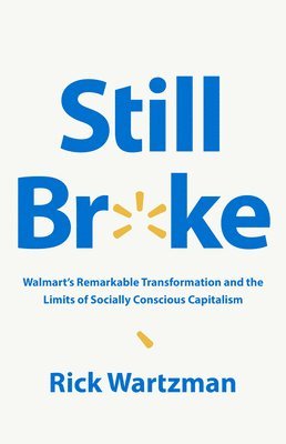 Rick Wartzman - Still Broke, Inbunden