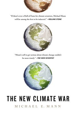 Michael E Mann - The New Climate War, Häftad