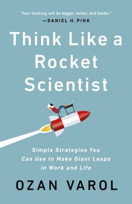 Ozan Varol - Think Like a Rocket Scientist, Inbunden