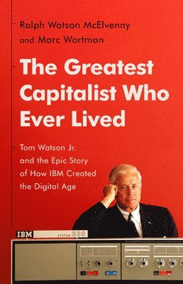 The Greatest Capitalist Who Ever Lived 1