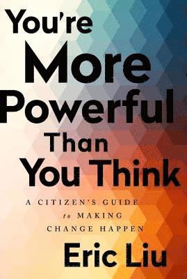 Eric Liu - You're More Powerful than You Think, Häftad