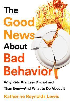 bokomslag The Good News about Bad Behavior