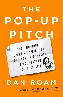 Dan Roam - The Pop-up Pitch, Inbunden