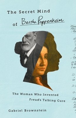 bokomslag The Secret Mind of Bertha Pappenheim