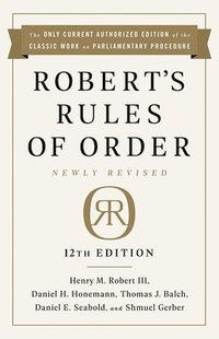 bokomslag Robert's Rules of Order Newly Revised, 12th edition