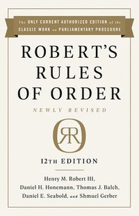 bokomslag Robert's Rules of Order Newly Revised, 12th edition