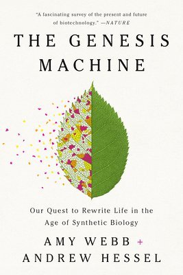 Amy Webb, Andrew Hessel - The Genesis Machine, Häftad