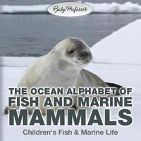 bokomslag Ocean Alphabet of Fish and Marine Mammals Children's Fish & Marine Life