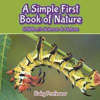 bokomslag Simple First Book of Nature - Children's Science & Nature