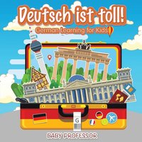 bokomslag Deutsch ist toll! German Learning for Kids