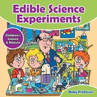 bokomslag Edible Science Experiments - Children's Science & Nature