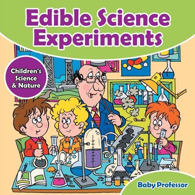 bokomslag Edible Science Experiments - Children's Science & Nature